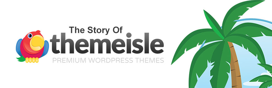 The Story of ThemeIsle - Featured Image