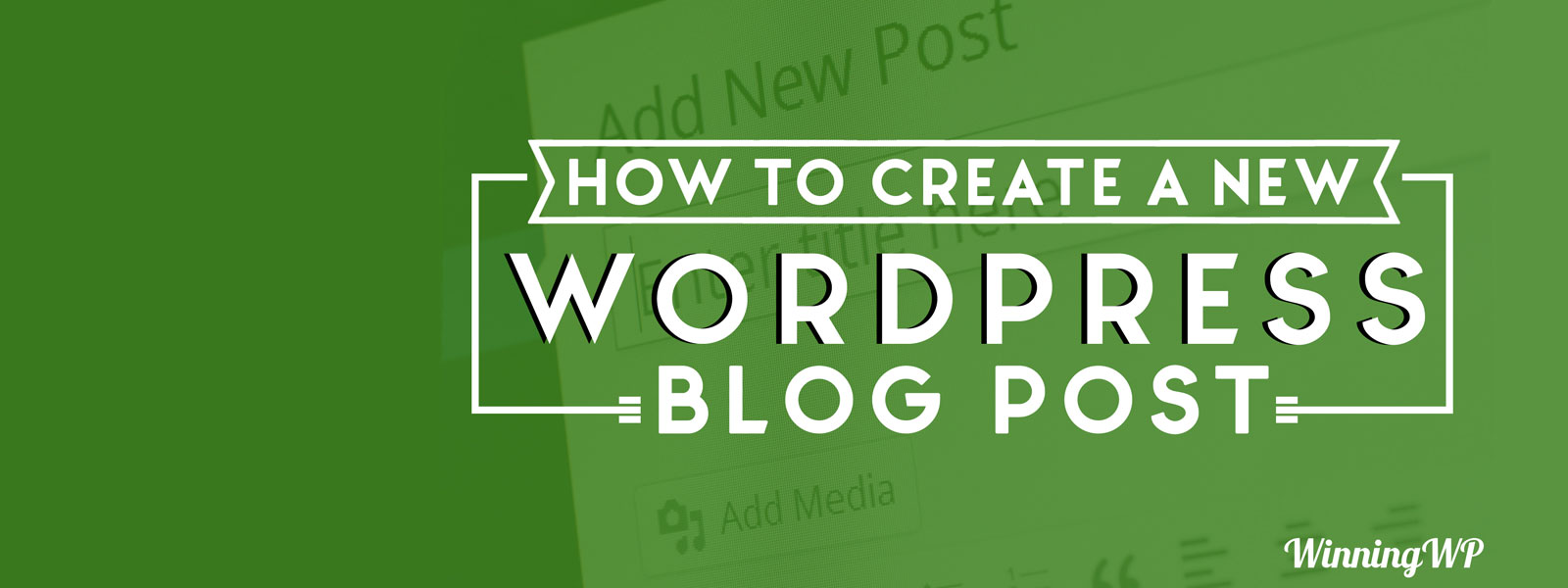 How to Create a New WordPress Blog Post