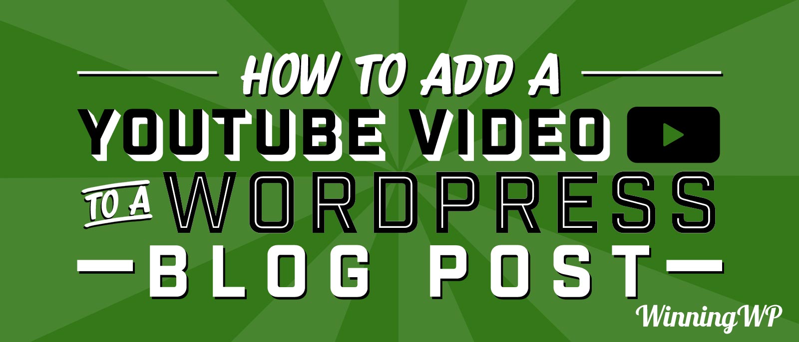 how-to-add-a-youtube-video-to-a-wordpress-blog-post-youtube-video