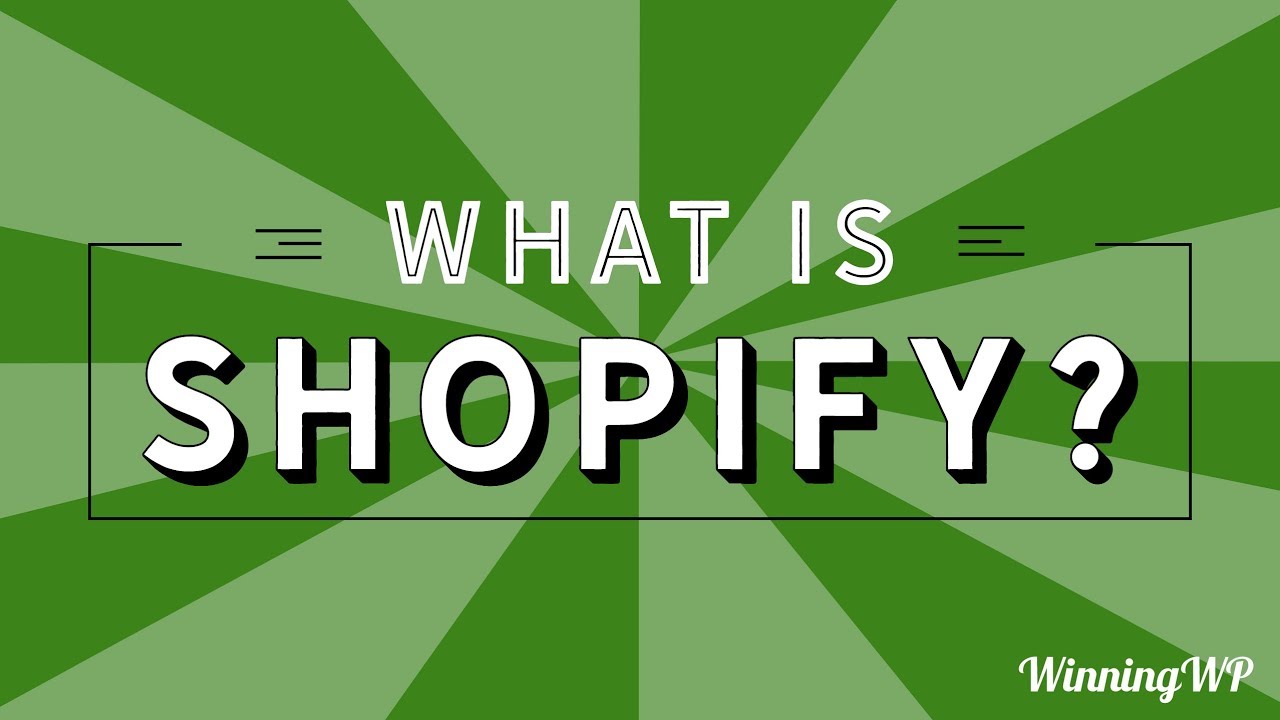 what-is-shopify-a-simple-video-explanation-2020